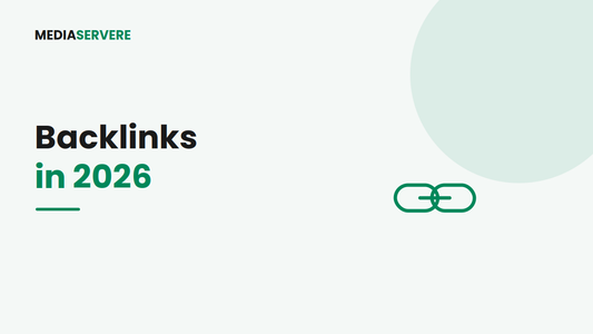 Backlinks in 2026 - MEDIASERVERE