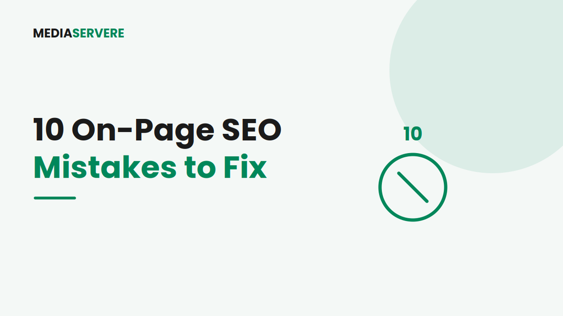 10 On-Page SEO mistakes - MEDIASERVERE