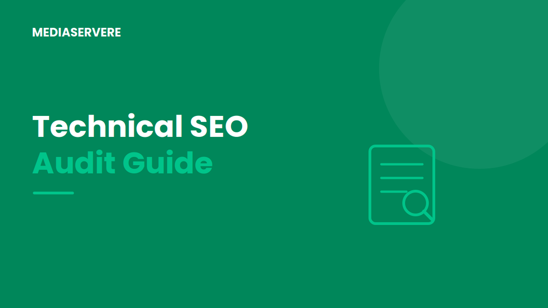 Technical SEO audit guide - MEDIASERVERE
